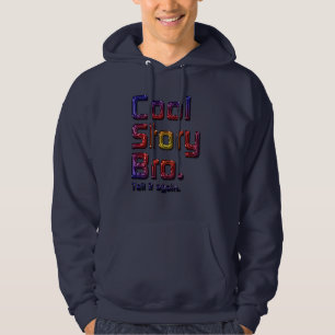 Moletom Com Capuz História legal Bro. Diga-lhe again5TBV