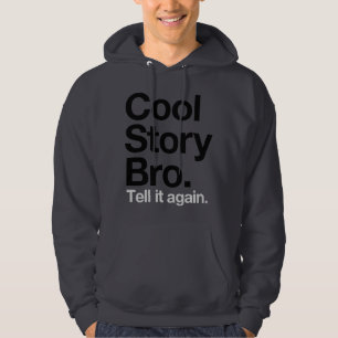 Moletom Com Capuz História legal Bro. Diga-o outra vez