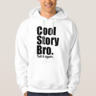 Moletom Com Capuz História legal Bro. Diga-o outra vez. Camisola