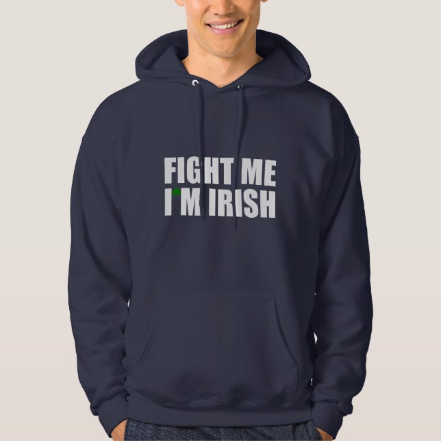 Moletom Com Capuz Lute-me que eu sou irlandês (Frente)