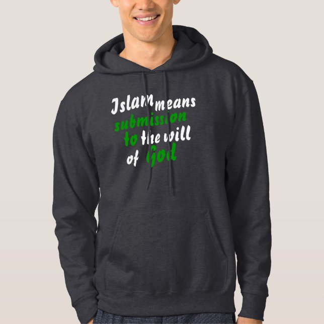 Moletom Com Capuz O Islão é submissão ao deus (Frente)