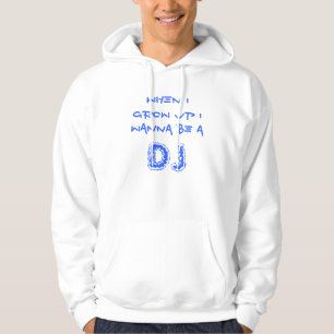 Moletom Com Capuz Quando eu me cresço acima queira ser a, DJ