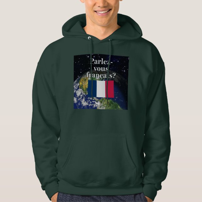 Moletom Com Capuz Você fala francês? em francês. Sinalizador e Terra (Frente)