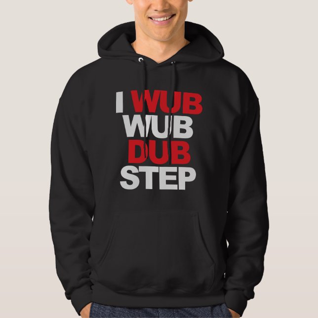 Moletom Com Capuz Wub Wub Dubstep (Frente)
