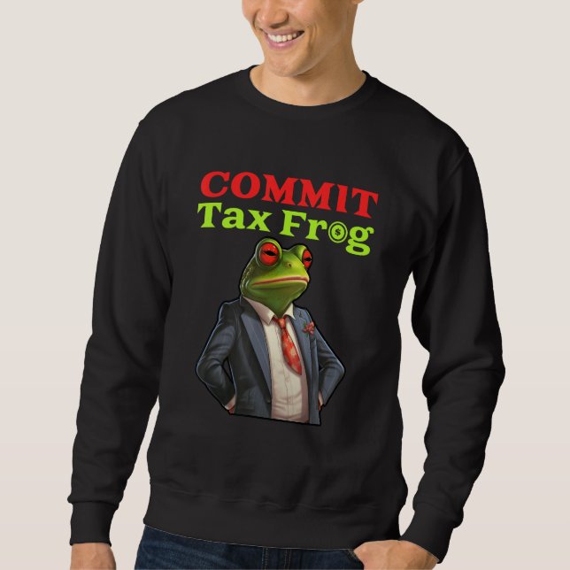 Moletom Commit Tax Frog  Fraud Meme (Frente)