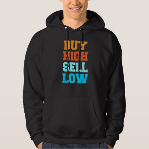 Moletom Comprar High Sell Low Para Um Investidor 3