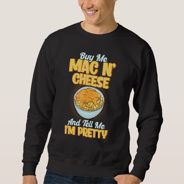 Moletom Comprar-me, Mac N Cheese e diga-me que sou Bonito  (Frente)