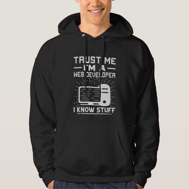 Moletom Confie em mim, sou um desenvolvedor de web, sei de (Frente)
