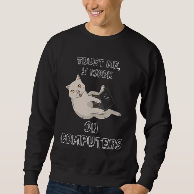 Moletom Confie em Mim, Trabalho com Computadores Gatos e N (Frente)