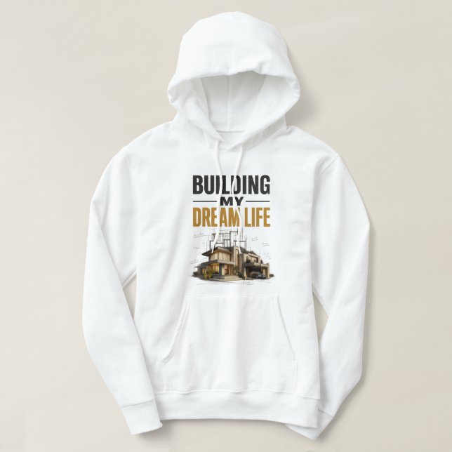 Moletom Construindo a Minha Vida dos Sonhos – Progresso Ac (Frente do Design)