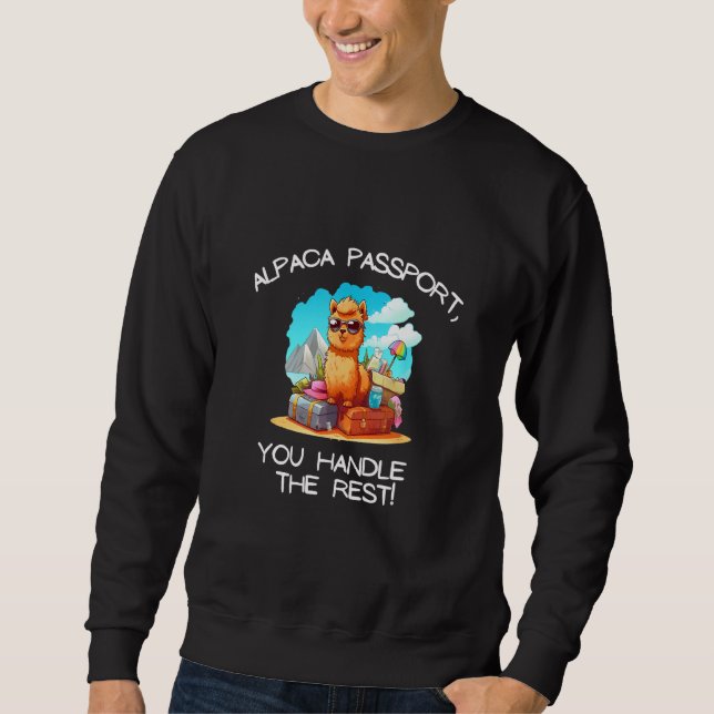Moletom Cool Alpaca Passport, You Handle the Rest Tee Men  (Frente)
