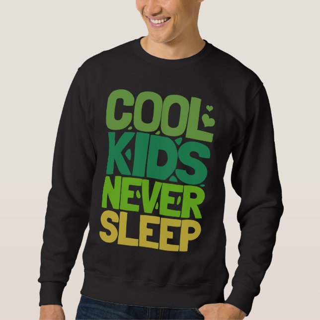 Moletom Cool Kids Never Sleep (Frente)