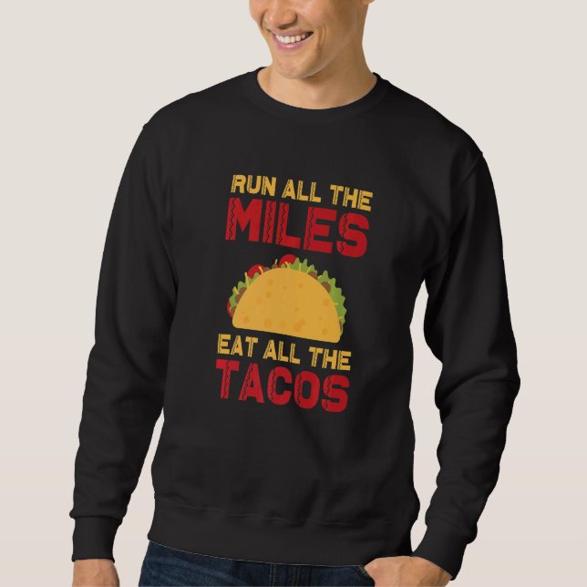 Moletom Corra Todos Os Quilômetros Coma Todos Os Tacos Dit (Frente)