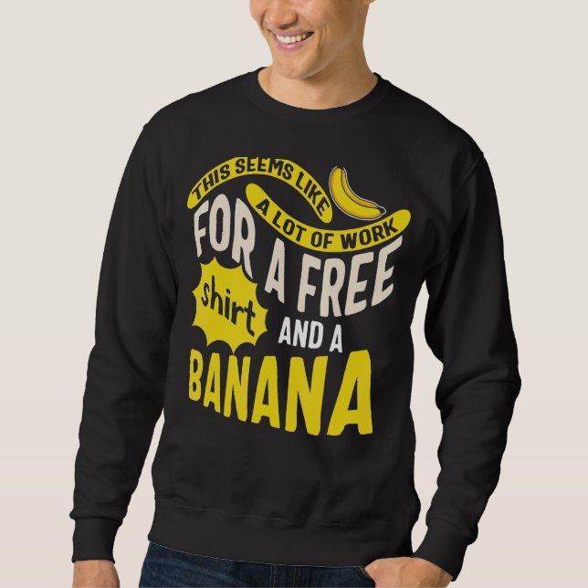 Moletom Corrida Muito Trabalho Para Gratuita E Banana Mar (Frente)