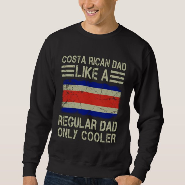 Moletom Costa Rican Dad Like a Regular Dad Only Cooler  Da (Frente)