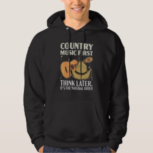 Moletom Country Music Primeiro Pense Mais Tarde É O O Natu