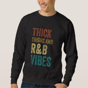 Moletom Coxas Grossas e Vibrações de R&B Garotas Bonitas d