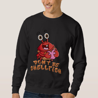 Moletom Crab  Red Lobster Don t Be Shellfish Halloween