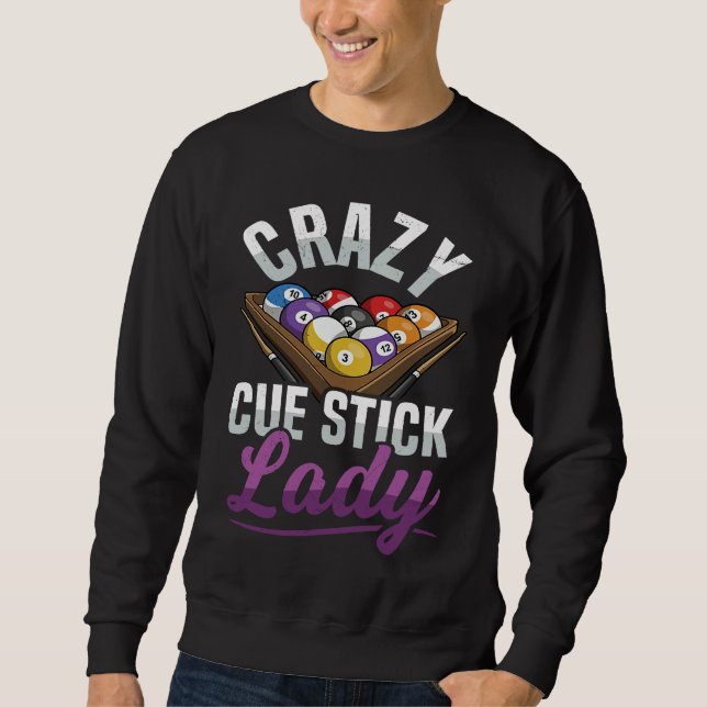 Moletom Crazy Cue Stick Lady Quote for a Billiard player G (Frente)