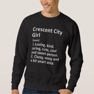 Moletom Crescent City Girl Ca California Funny City Home R