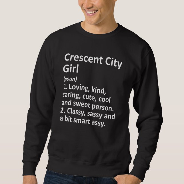 Moletom Crescent City Girl Ca California Funny City Home R (Frente)