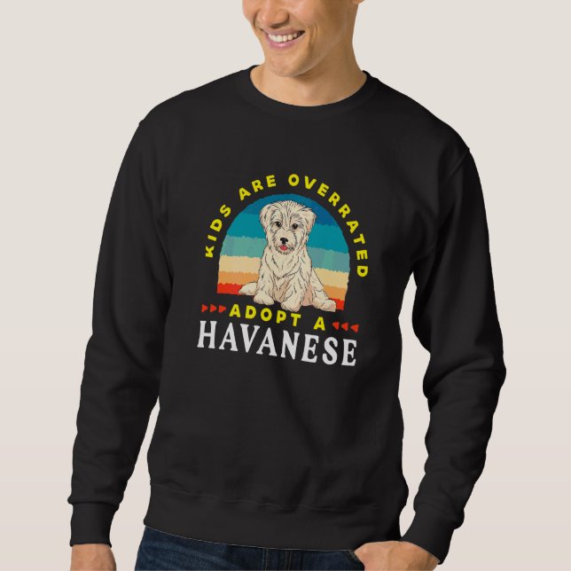 Moletom Crianças São Superestimadas Adote Um Havanese  Din (Frente)