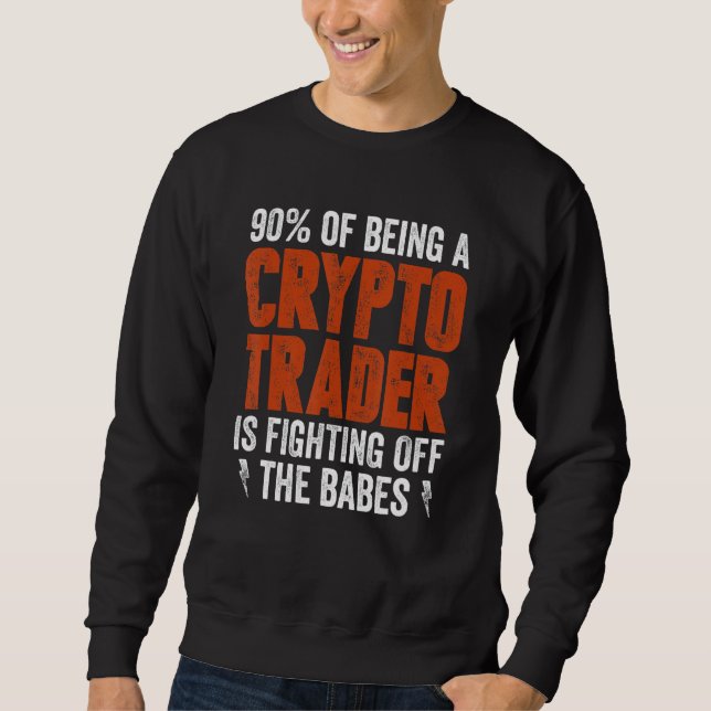 Moletom Cripto Trader E Lutando Contra Os Bebês (Frente)