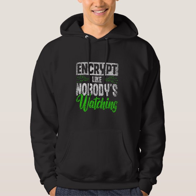 Moletom Criptografar como se ninguém estivesse assistindo  (Frente)
