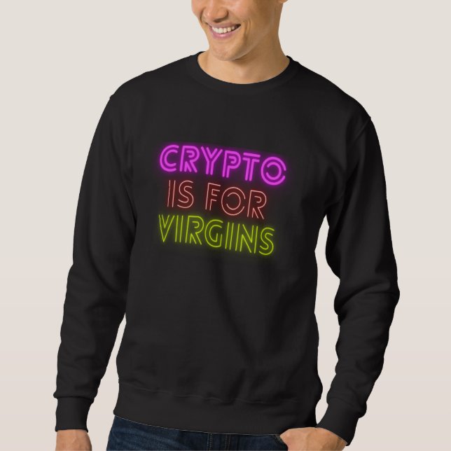 Moletom Crypto É Para Virgens Legal. (Frente)