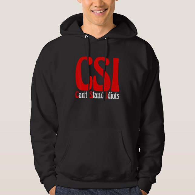 Moletom Csi Não Suporta Idiotas       (Frente)