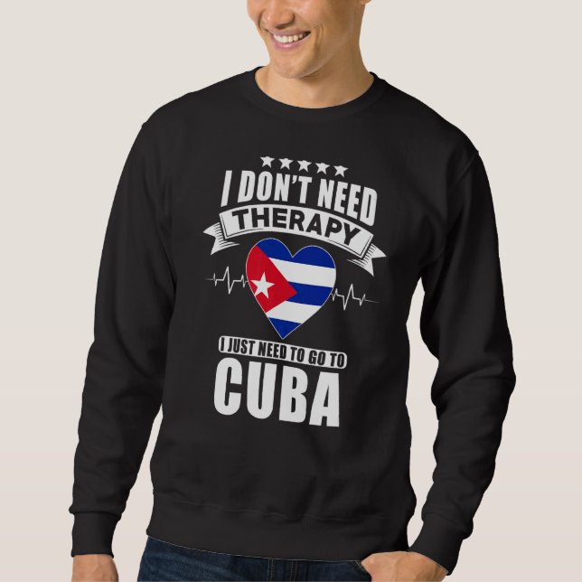 Moletom Cuba, não preciso de terapia, só preciso ir para C (Frente)