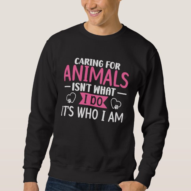 Moletom Cuidar dos animais não é o que eu faço é quem eu s (Frente)