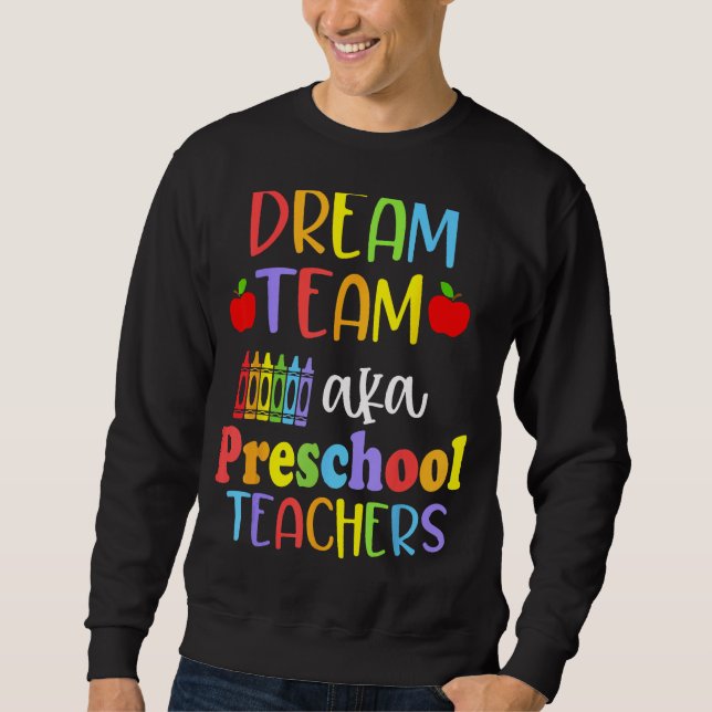 Moletom Cute Dream Team Aka Preschool Teachers Happy Back  (Frente)