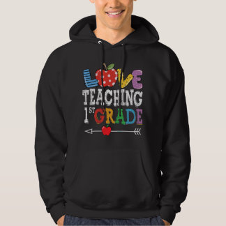 Moletom Cute I Love Teaching 1st Grade First Grade Best Te