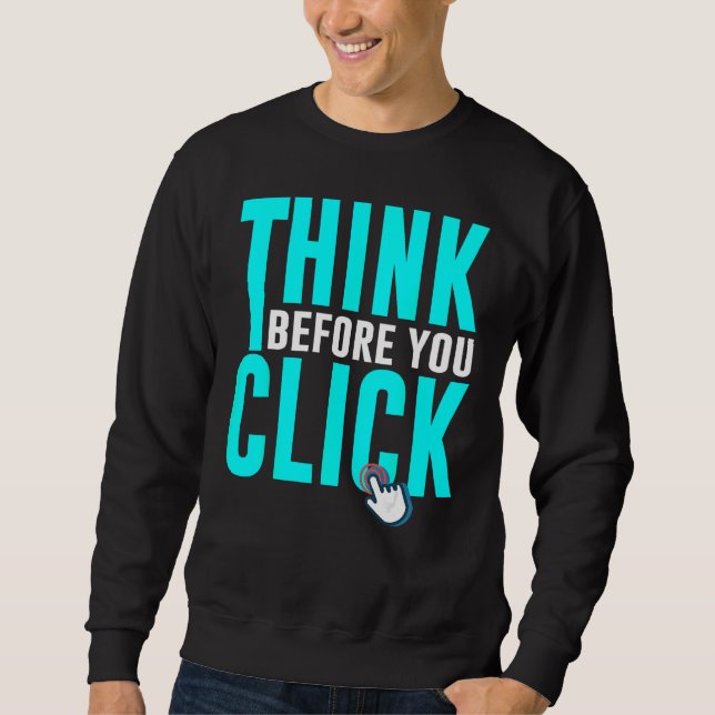 Moletom Cyber Security Hacking IT Think Before You Click (Frente)