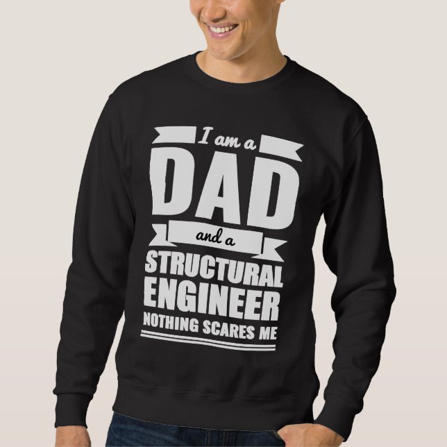 Moletom Dad and Structural Engineer Nothing Scares Me Fath (Frente)