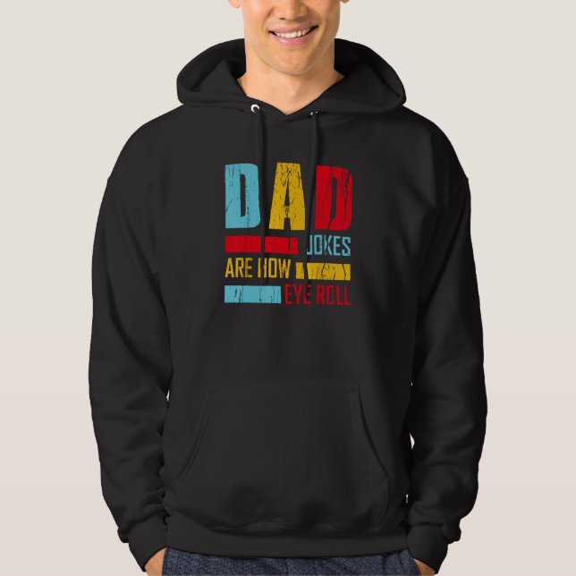 Moletom Dad Jokes Are How Eye Roll  Fathers Day New Dad Vi (Frente)