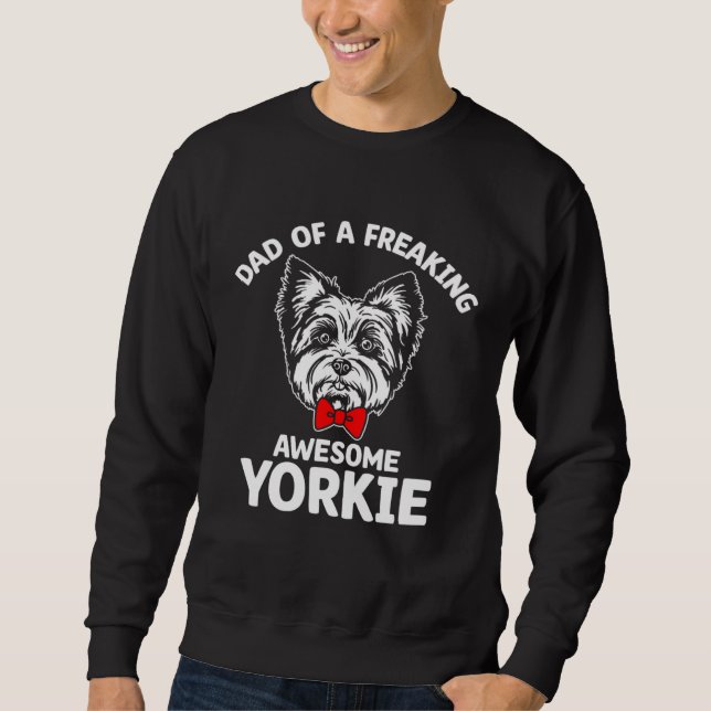 Moletom Dad of a Freaking Awesome Yorkie  Yorkshire Terrie (Frente)