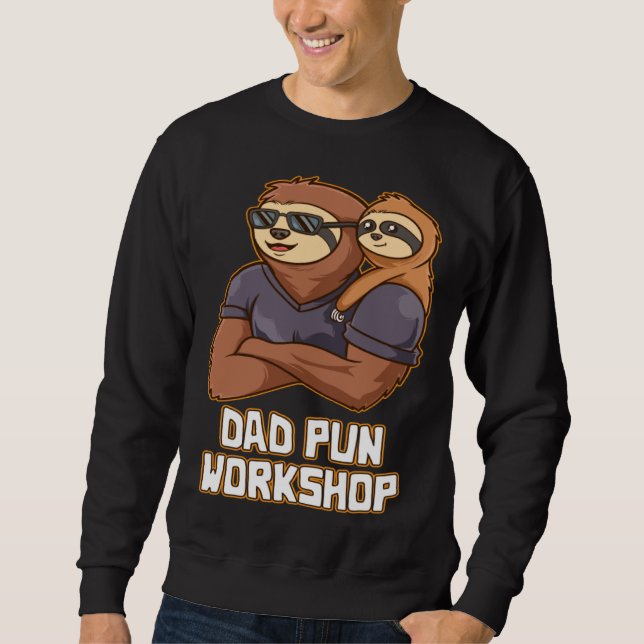 Moletom Dad Pun Workshop Dad Jokes Daddy Punchline Father  (Frente)