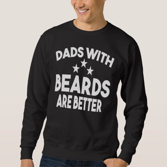 Moletom Dads with Beards Are Better Dad  for Men Fathers D (Frente)