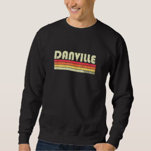 Moletom Danville Il Illinois Funny City Home Roots Retro