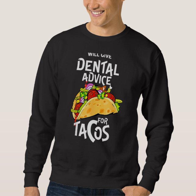 Moletom Dar Aconselhamento Dental Para Tacos Engraçado Den (Frente)