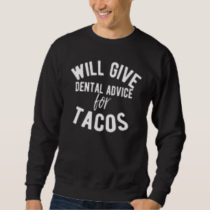 Moletom Dar Aconselhamento Dental Para Tacos - T Dental
