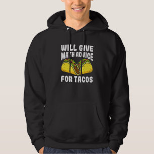 Moletom Darei Conselhos De Matemática Para Tacos