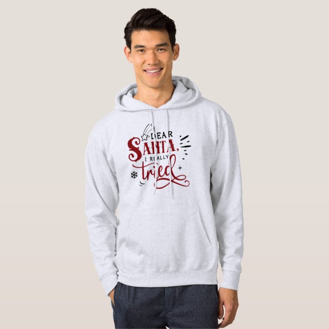Moletom Dear Santa, I Really Tried - Funny Christmas (Frente Completa)