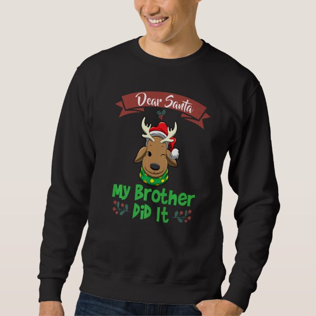 Moletom Dear Santa My Brother Did It Siblings Christmas Pr (Frente)
