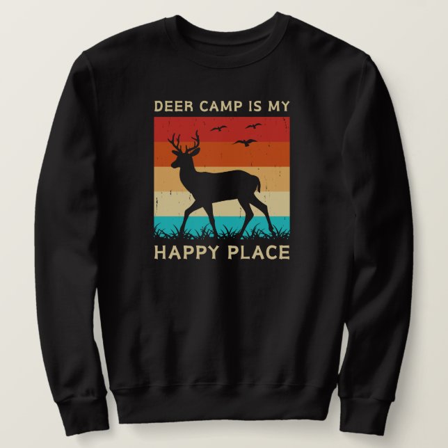 Moletom Deer Camp É Meu Lugar Feliz | Deer Hunting (Frente do Design)