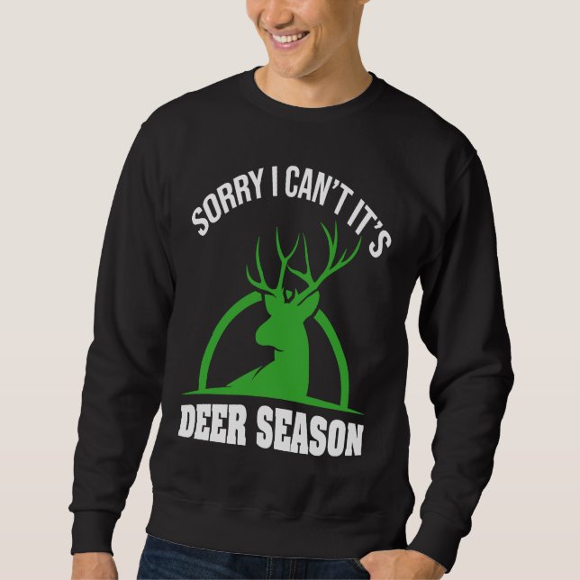 Moletom Deer Hunters Sorry I Can't It's Deer Season Deer S (Frente)