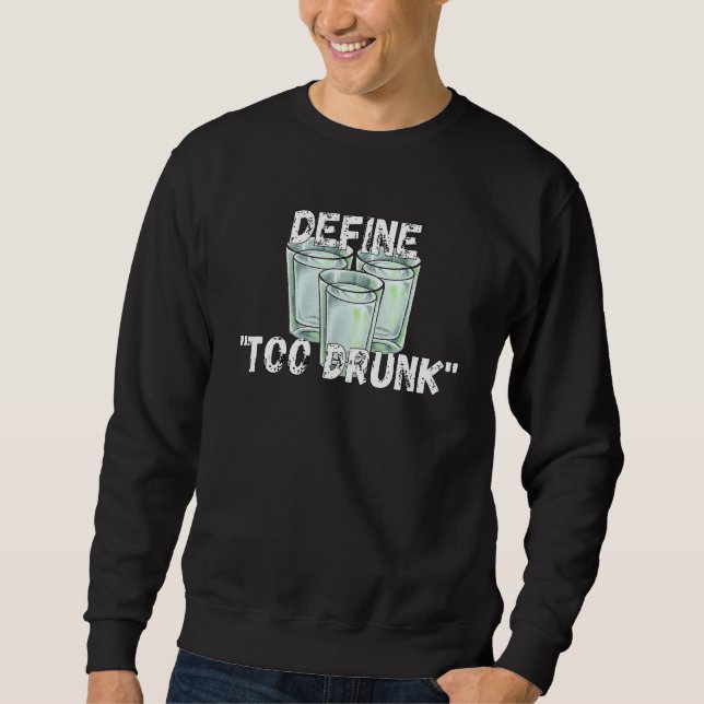 Moletom Define Too Drunk Apparel (Frente)
