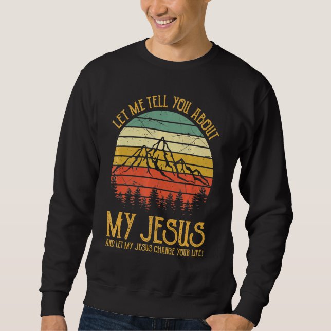 Moletom Deixe-Me Falar Sobre Meu Jesus Cristão (Frente)